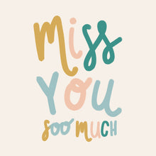 Load image into Gallery viewer, Miss You Soo Much - Greeting Card
