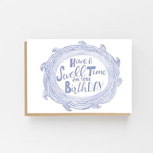 Have A Swell Time On Your Birthday - Greeting Card